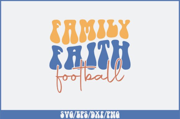 Family Faith Football SVG Design: Graphics for Crafts & Branding