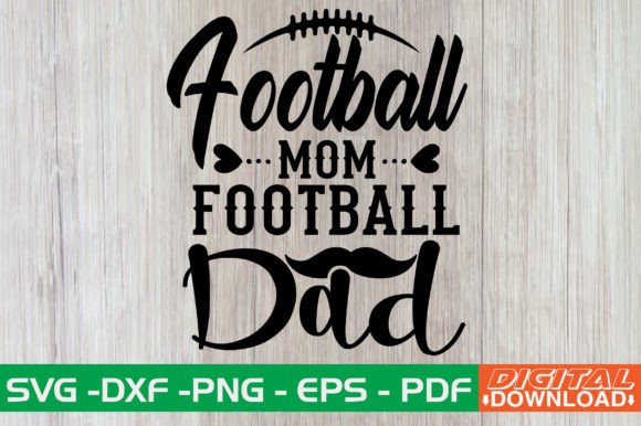 Football Mom Football Dad SVG Design: Graphics for Crafts & Local Branding