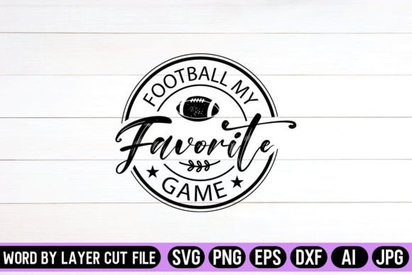 Football My Favorite Game Round Sign SVG: Graphics for Crafts