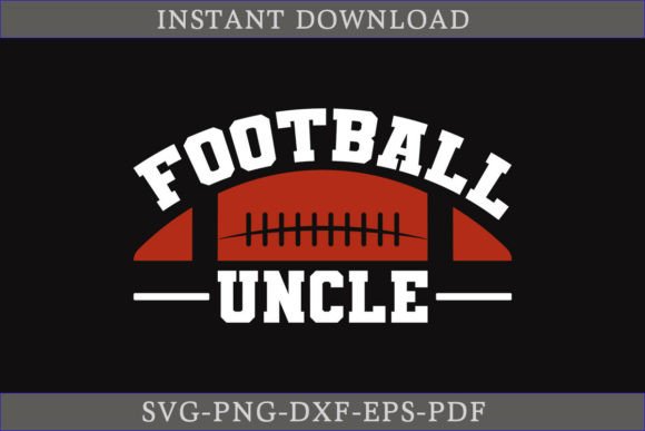 Football Uncle SVG Cut File for Crafts & Graphics