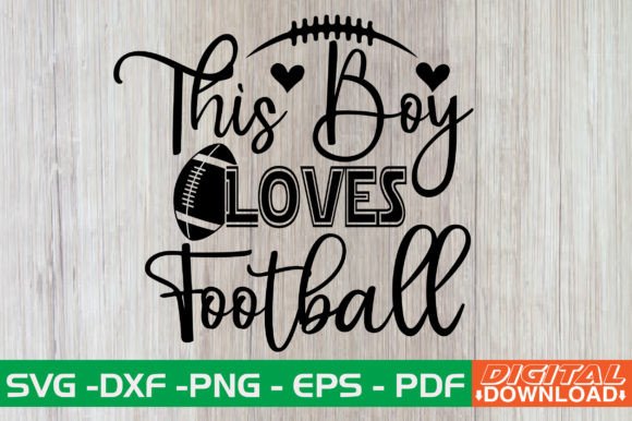 This Boy Loves Football SVG Design: Graphics for Crafts & Playful Branding